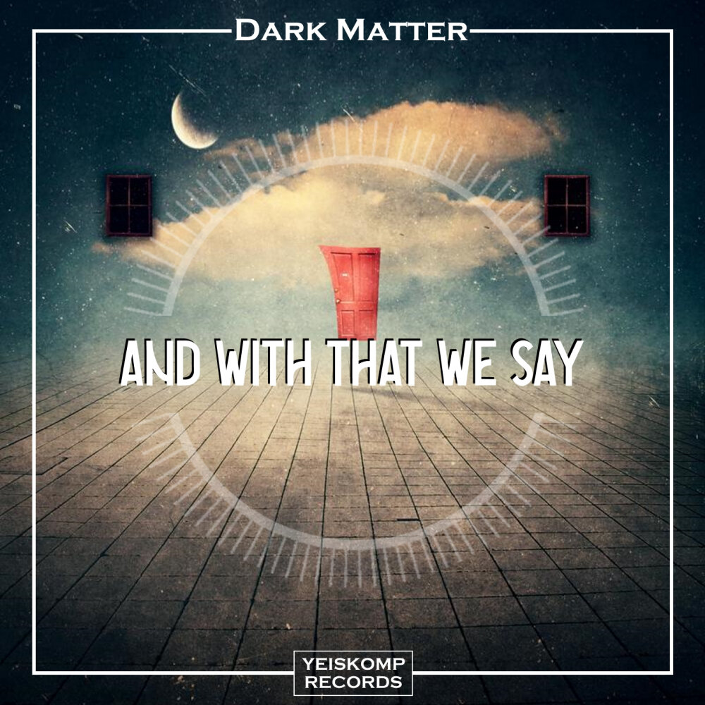 Dark say. Dark matter альбомы.