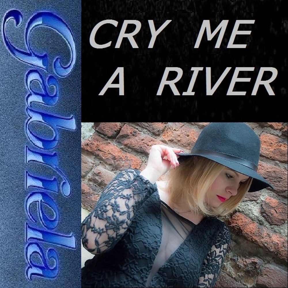 Cry me river. Cry me a River.