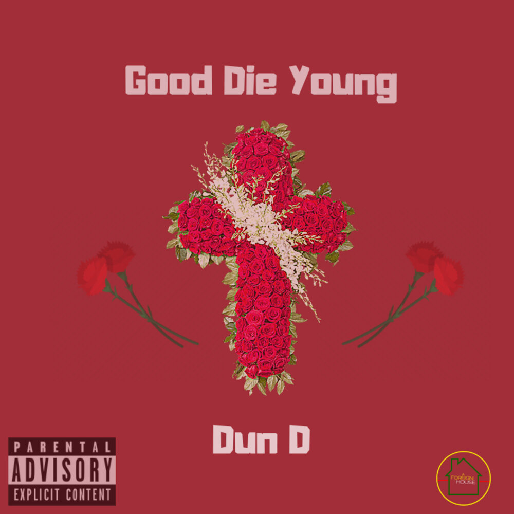 Better die young. Песня die young. The good die young. Good die young Green.