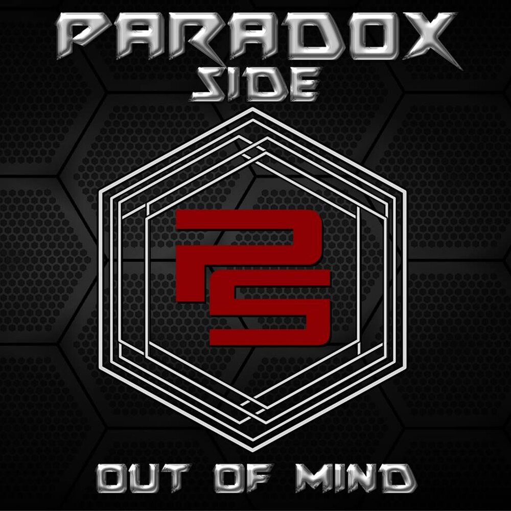 This side out. Парадокс исполнитель. Out of Mind. Mind Side. Парадокс (2014).