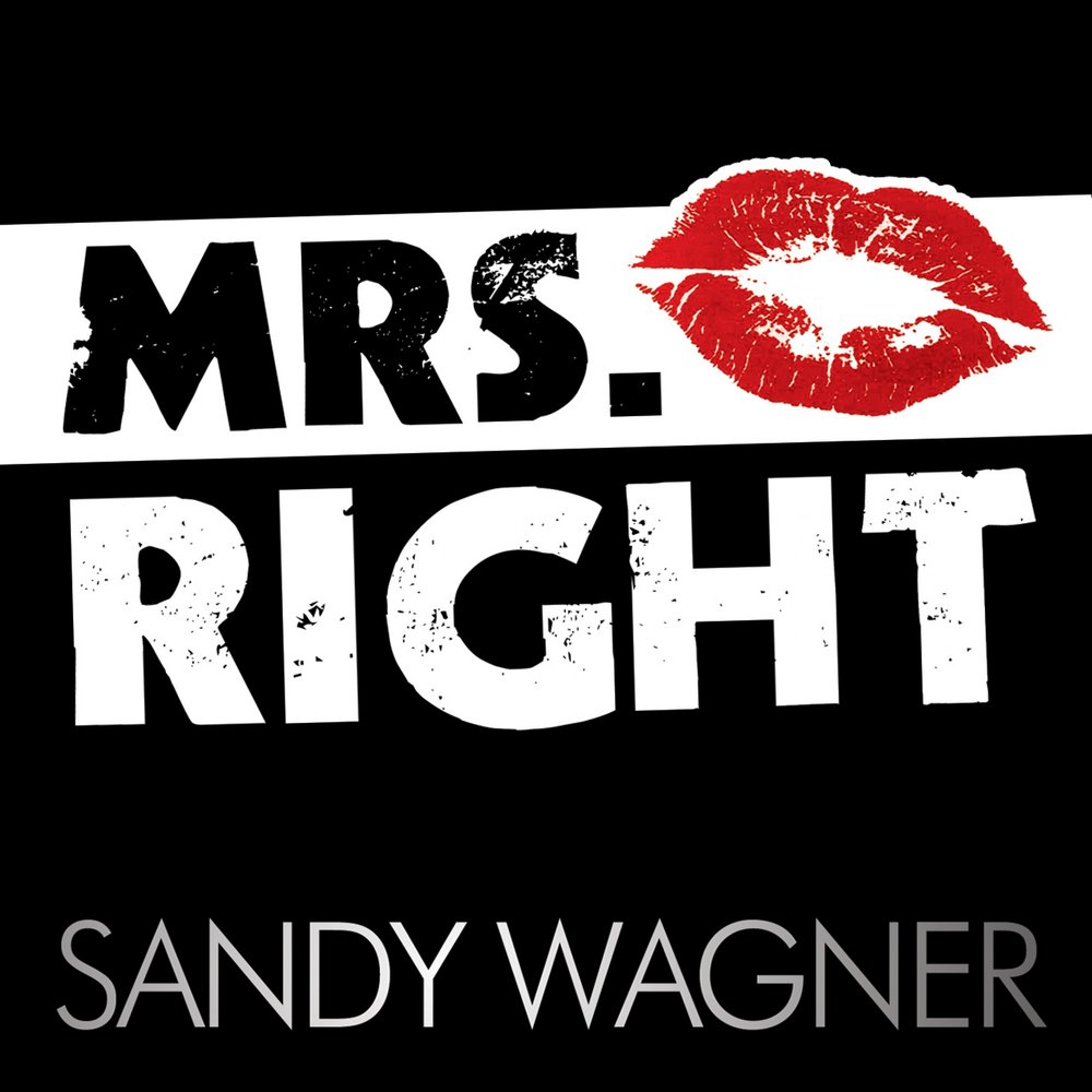 Mrs right. Mrs right Mrs right. Mrs Sandie.