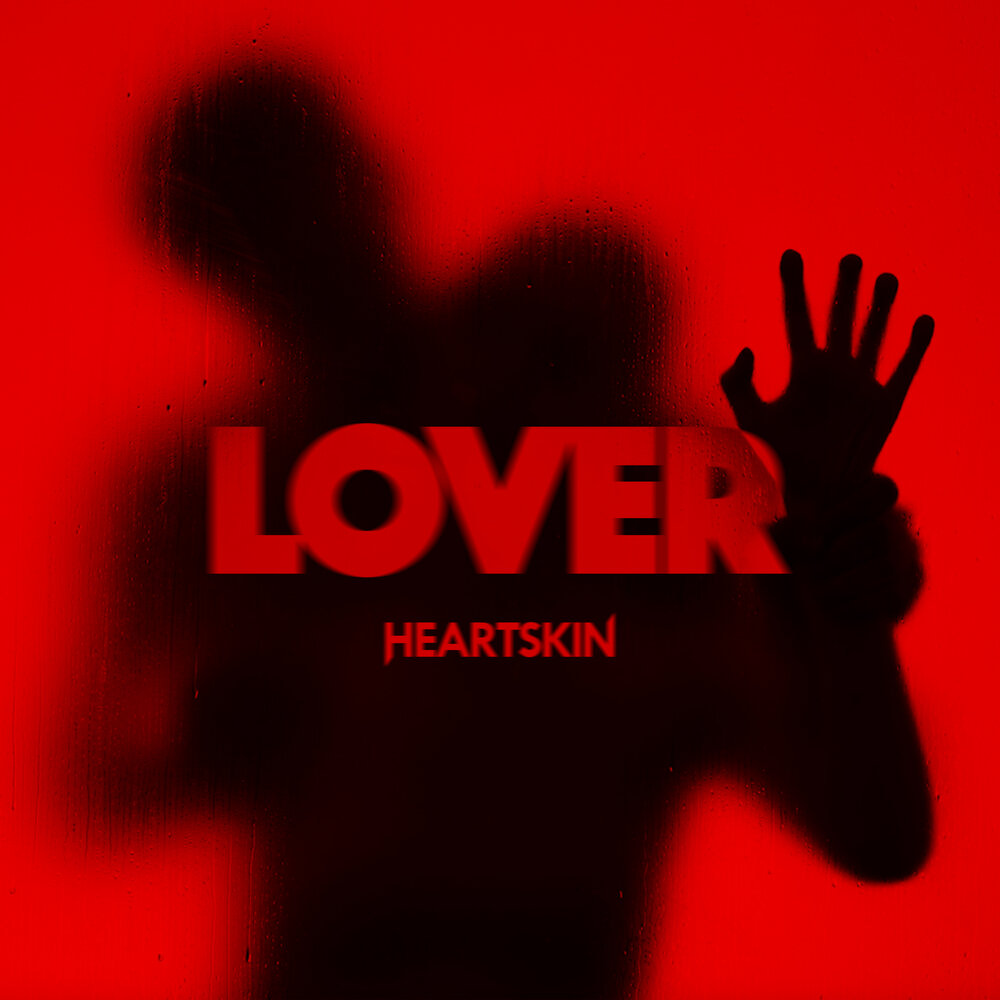 Lover певец фото Heartskin альбом Lover слушать онлайн бесплатно на Яндекс Музыке в хорошем качес