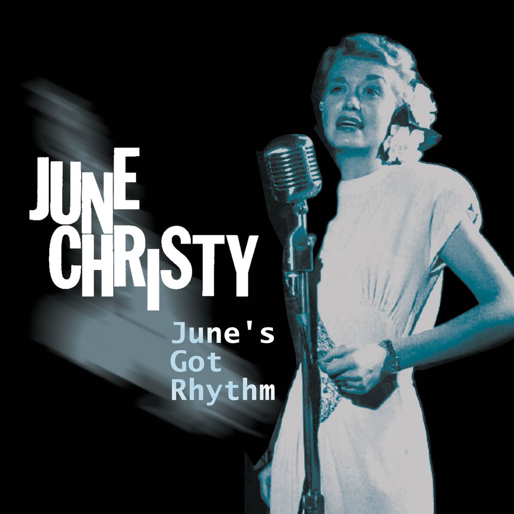 Кристи слушать. June Christy. June's got Rhythm. 1 June песня. June Breeze. June Low.