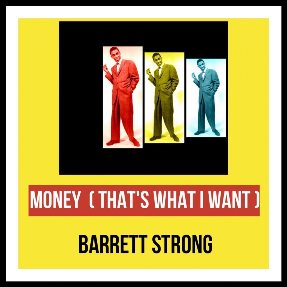 Strong money. Money (that's what i want) Barrett strong. Barrett strong money. Barrett strong - money that's what i want. Обложка. Barrett strong - money (that's what i want) LP.