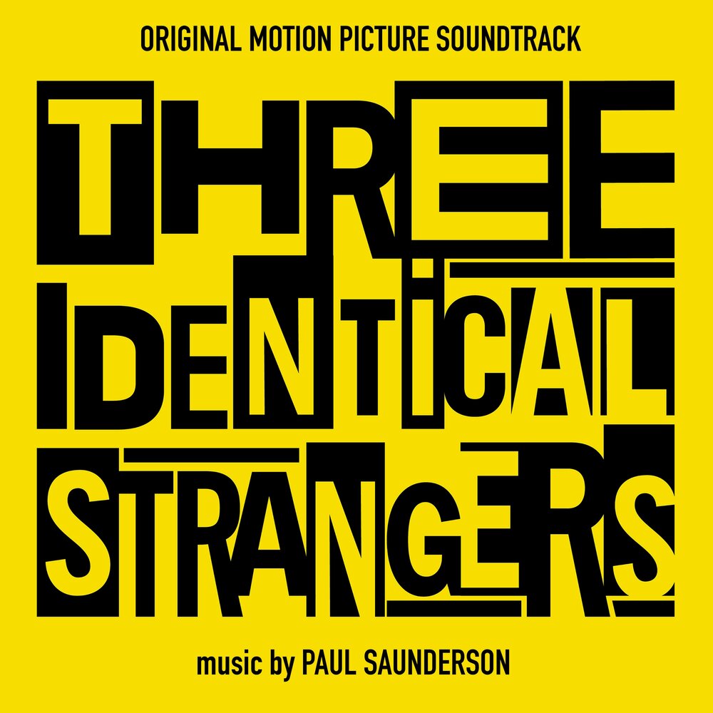 Strangers soundtrack. Three identical strangers.