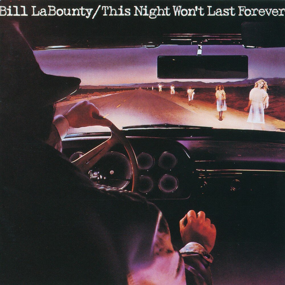 This night. Bill LABOUNTY 1982. Bill Forever. Bill LABOUNTY this Night won't last. Bill LABOUNTY back to your Star.