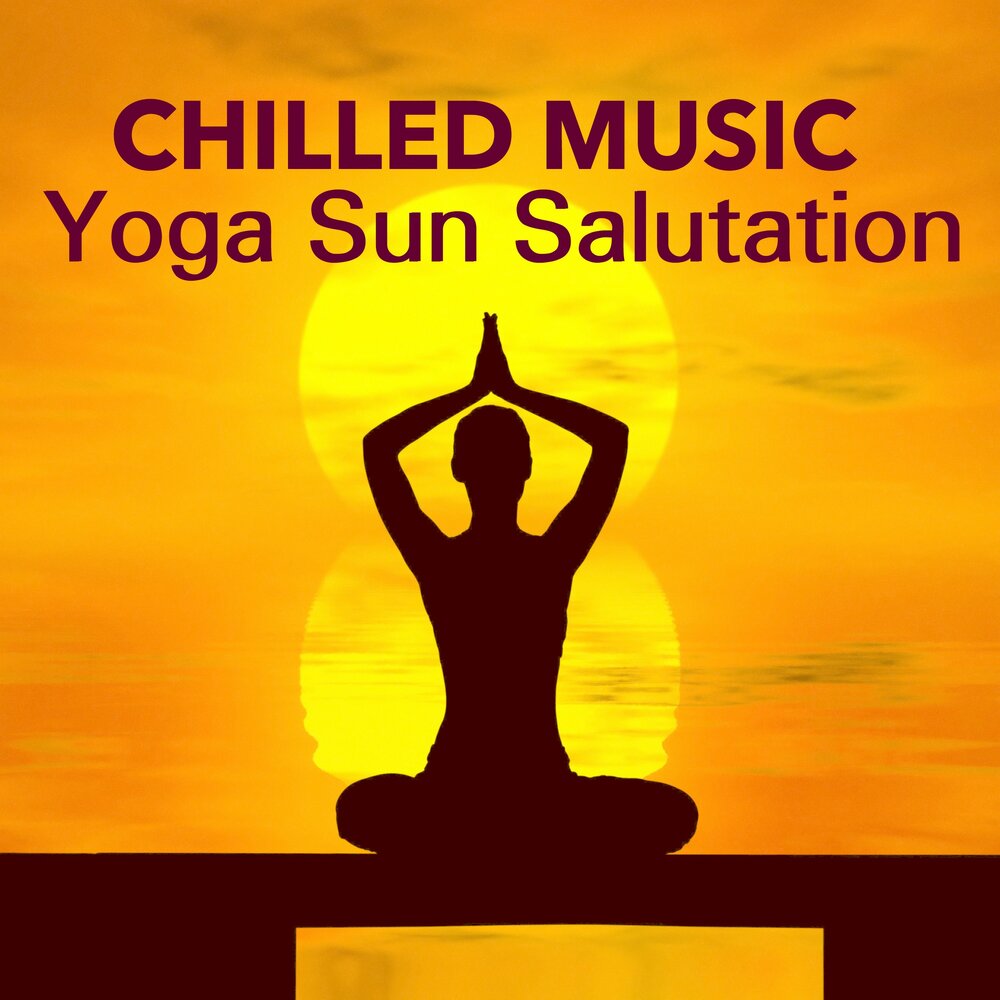 Дрим дзен. Chill Yoga Music 2. Chill out Yoga. Buddha Bar Namaste. Chillout Yoga Top 100.