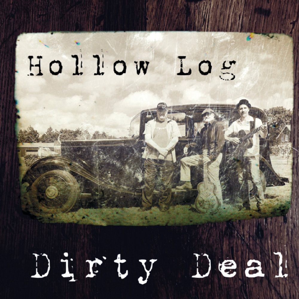 Dirty deals. Hollow log.