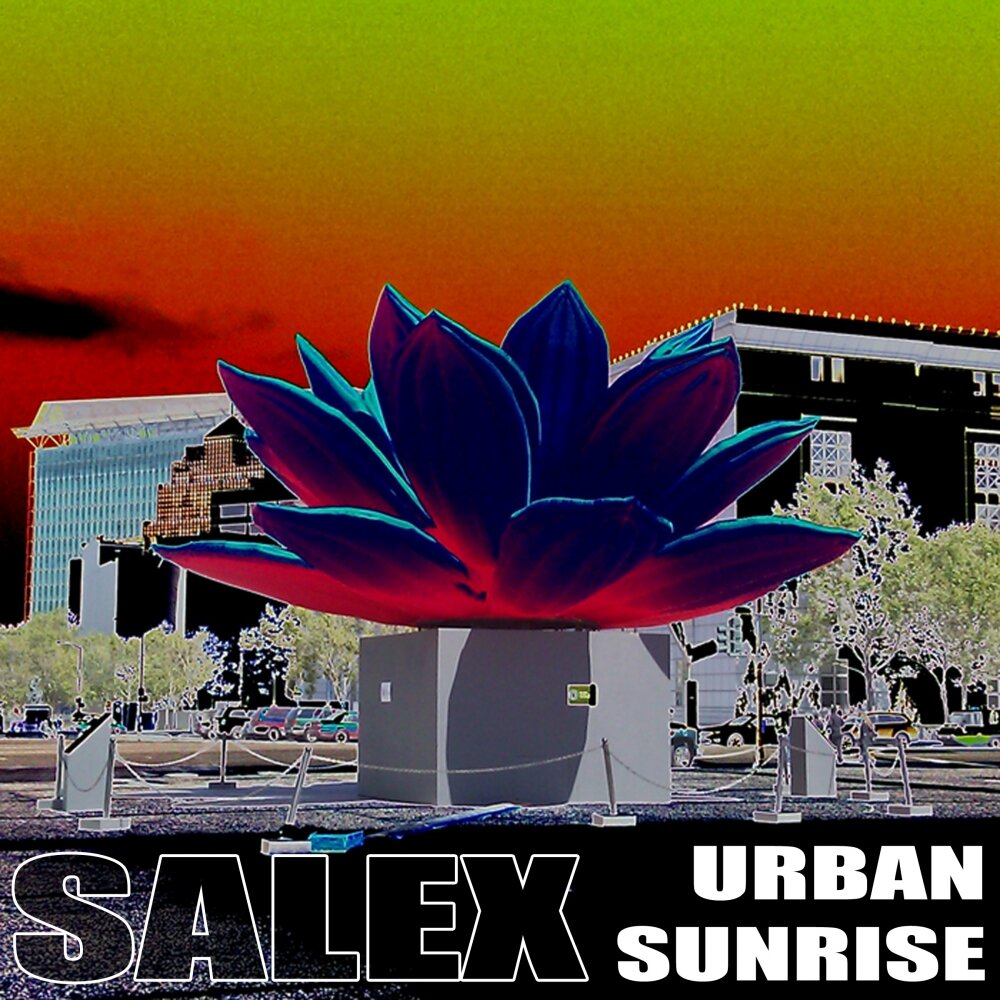 Urban Sunrise Salex слушать онлайн на Яндекс Музыке.