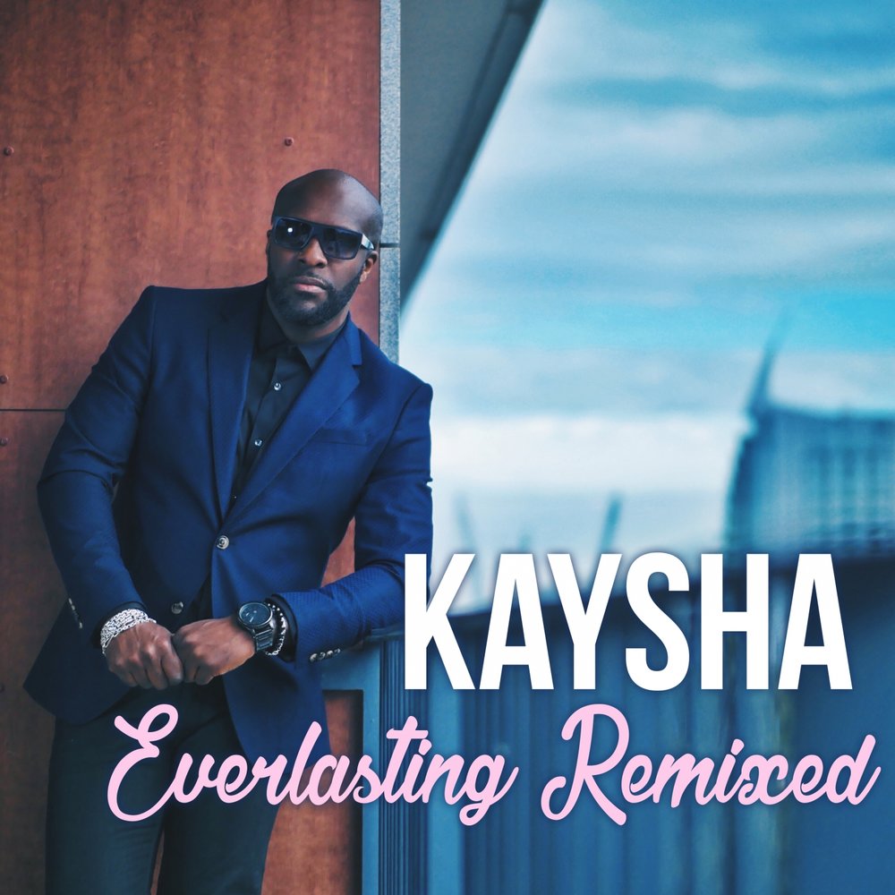 Kaysha - Everlasting Remixed  M1000x1000