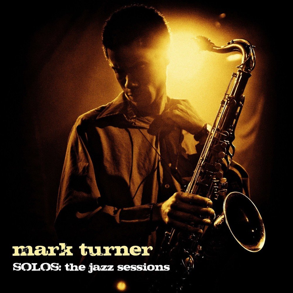 Песни тернер слушать. Mark Turner Ballad session. Mark Turner Mark Turner album 1998). Solo Jazz. Соли Тернер.