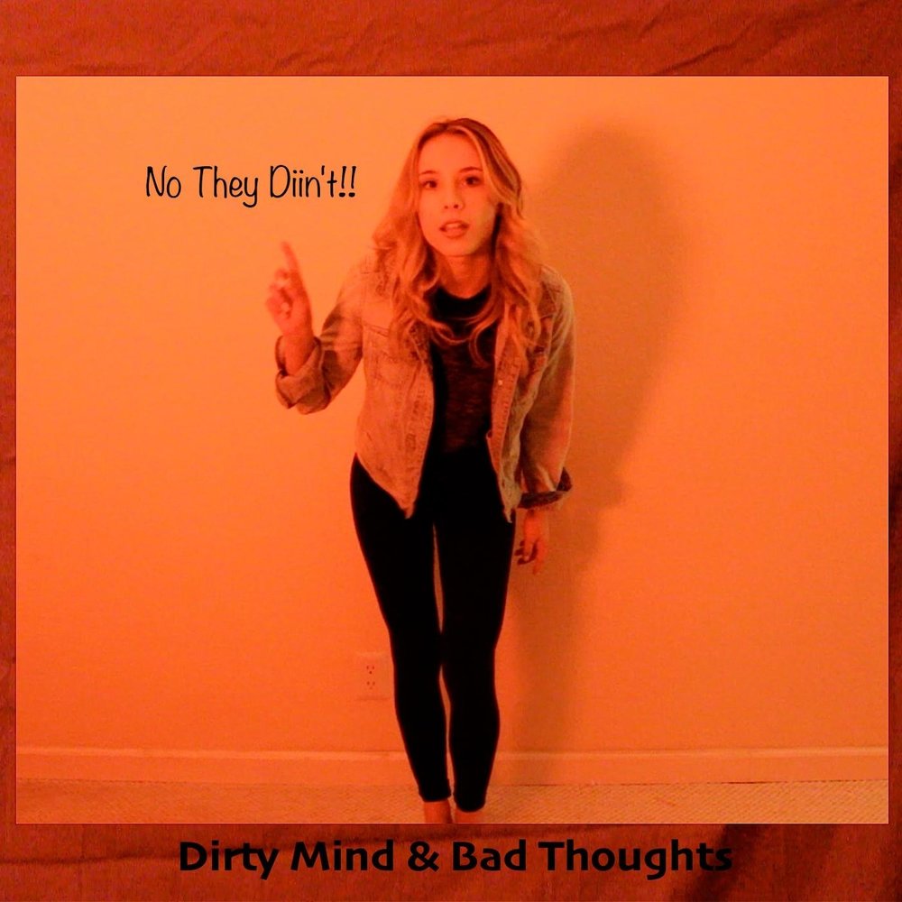 Dirty bitch. Bad thoughts.