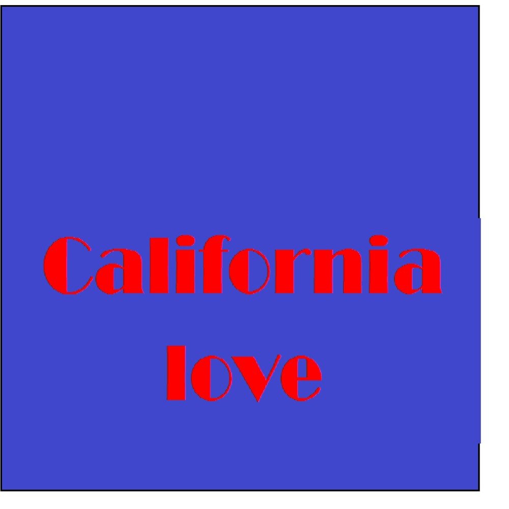 California Love.