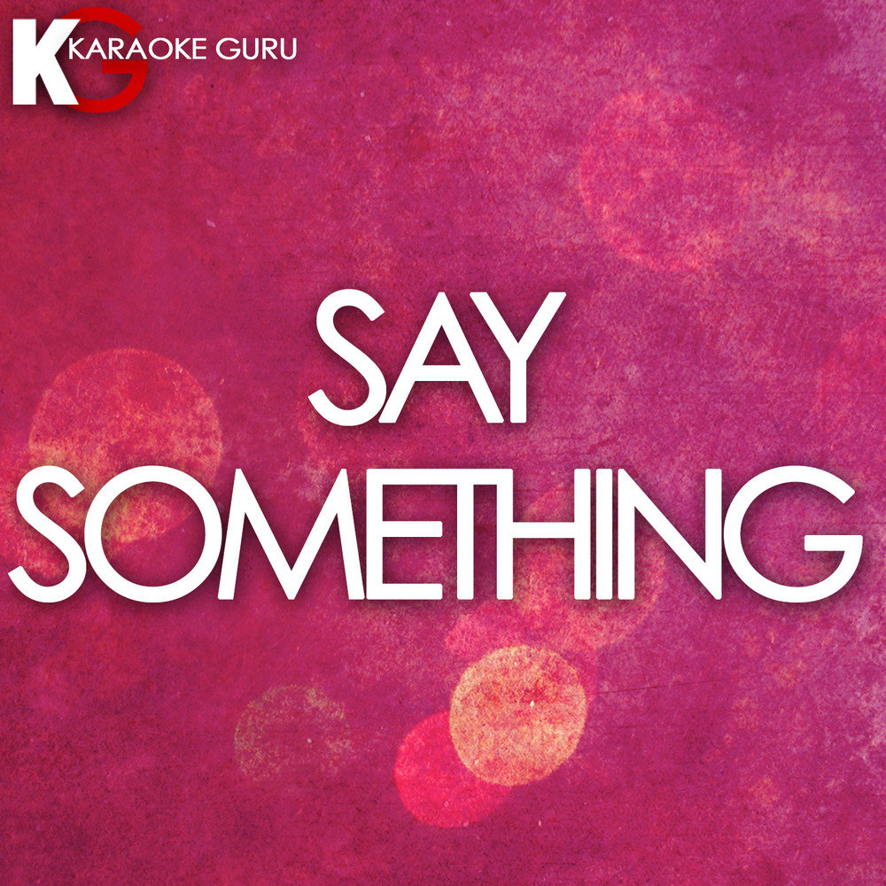 Something слушать. Justin Timberlake feat. Chris Stapleton - say something. Say something караоке. Make something караоке. Say something!.