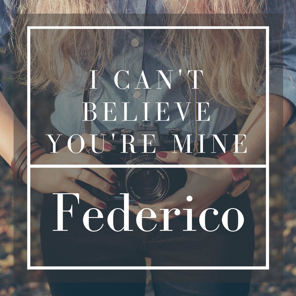 Фредерико песня. Песня you're mine.