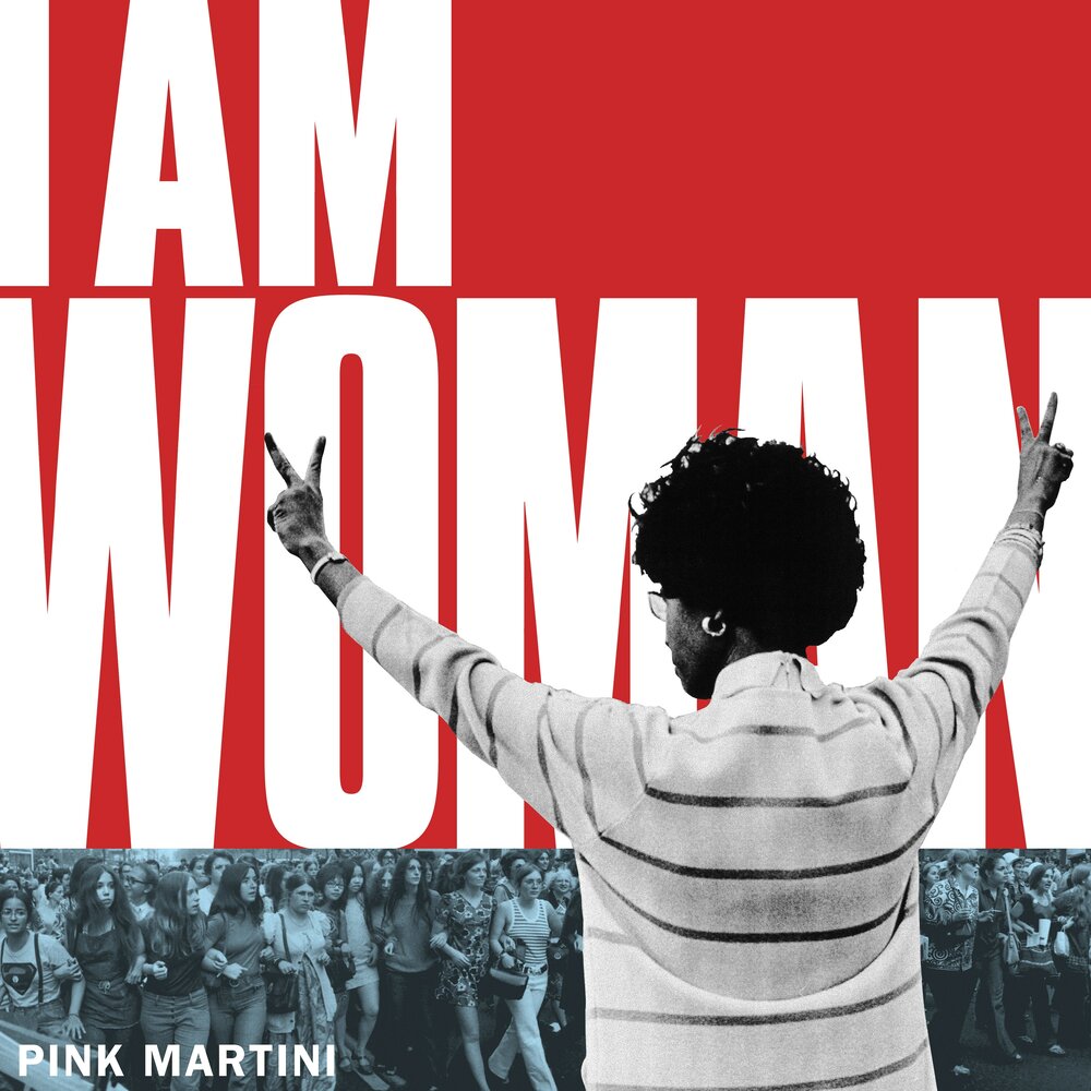 I am woman. Пинк Мартин. Pink Martini слушать. Мартини альбом. «Pink Martini» в альбоме «Joy to the World».