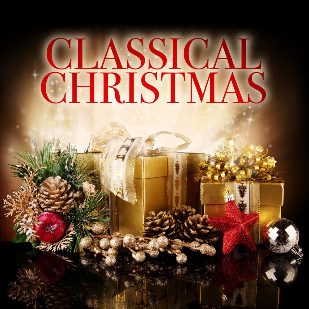 Christmas classics. A Classical Christmas.