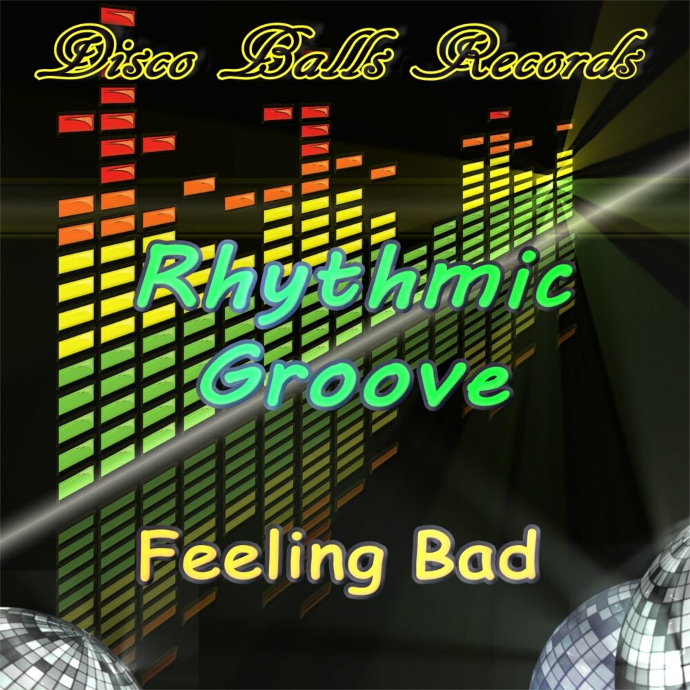 Песня bad feeling jagwar. Песня Bad feeling. Feeling Groovy. Gotta feel da Groove Freestyle Project.