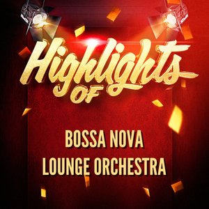 Bossa Nova Lounge Orchestra - Lights