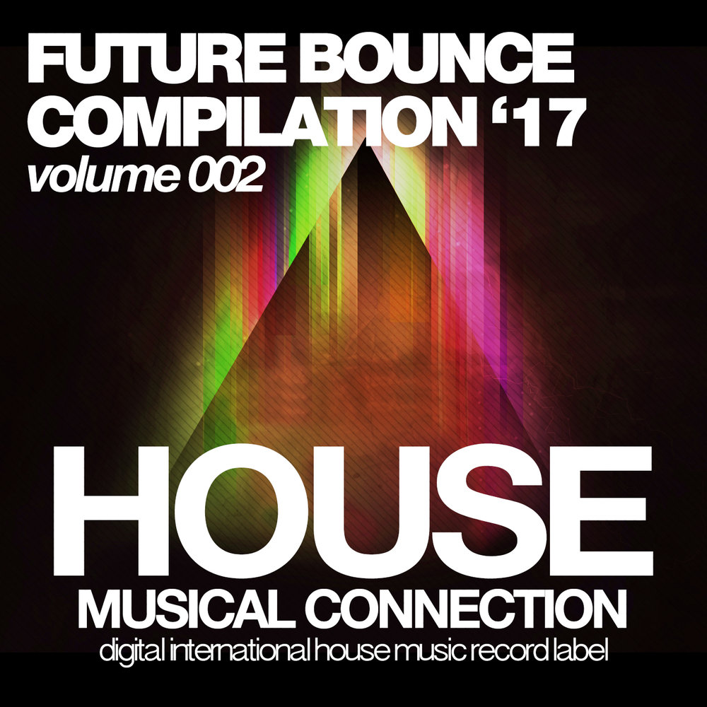Compilation bounce. Future bounce.