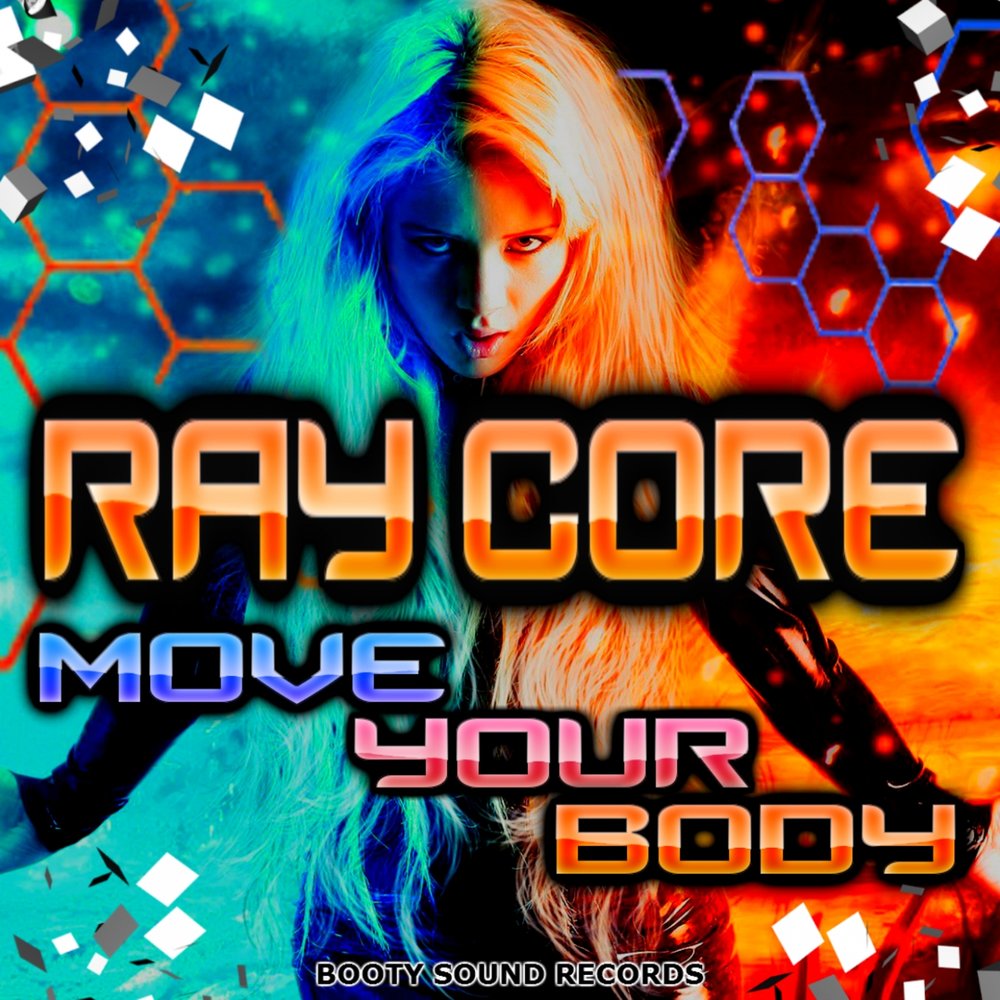 Музыка move your body remix. Ray Core. Move your body Remix.