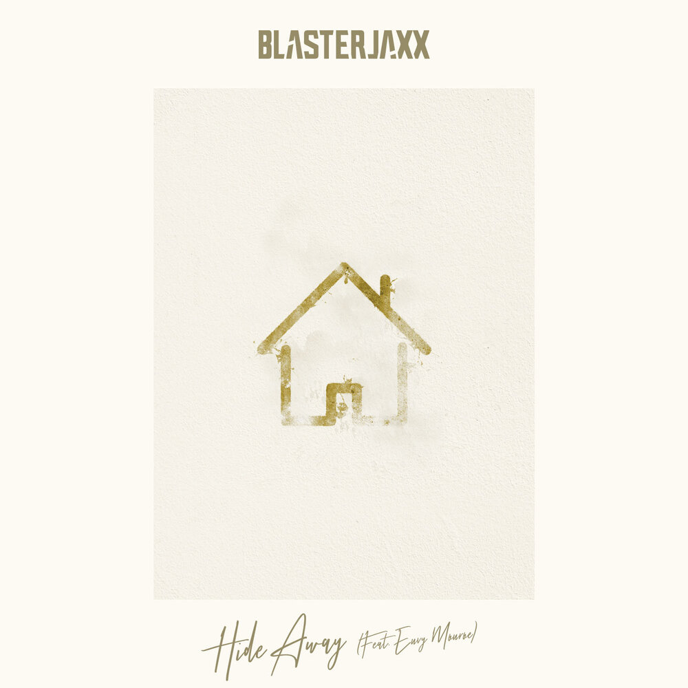 Hide away verbalaze. Hideaway - Hideaway (2019). Blasterjaxx.