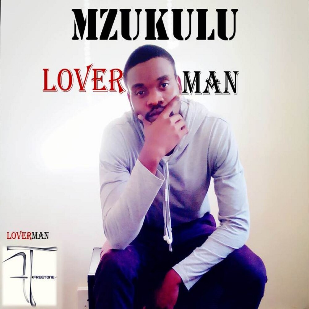 Mr loverman. Ловерман. Loverman. Mzukulu. Mzukulu indlela.