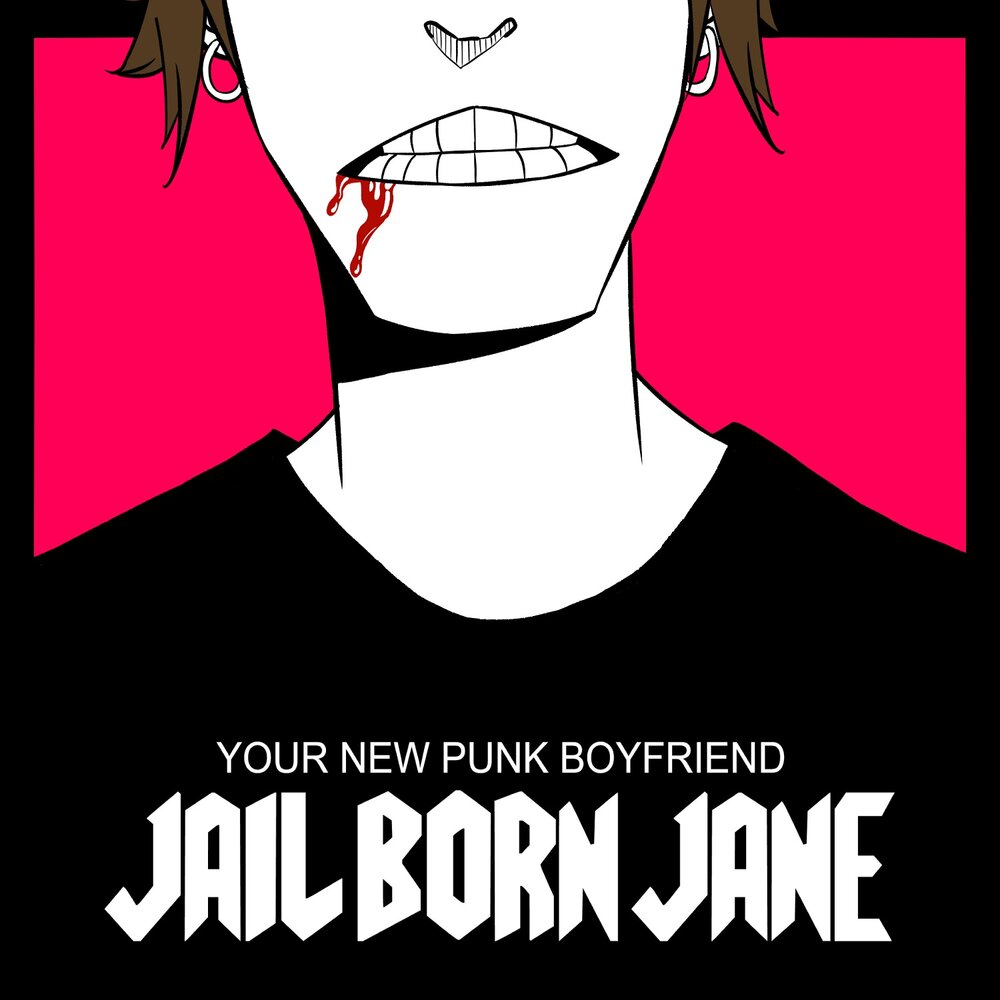 Jane born. Jail born Jane.