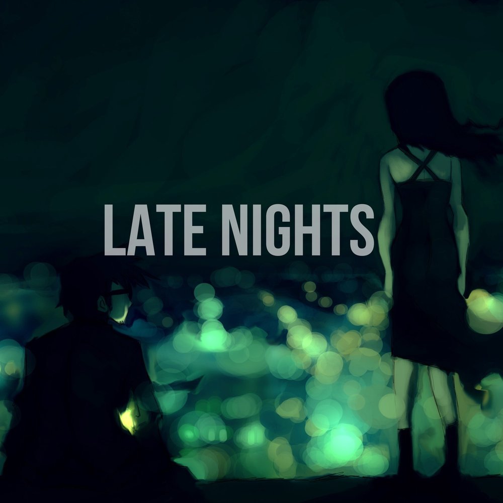 Песня и поздней ночью станешь. Late Night. Late Night песня. Scxnks - late Night. June late Nights.