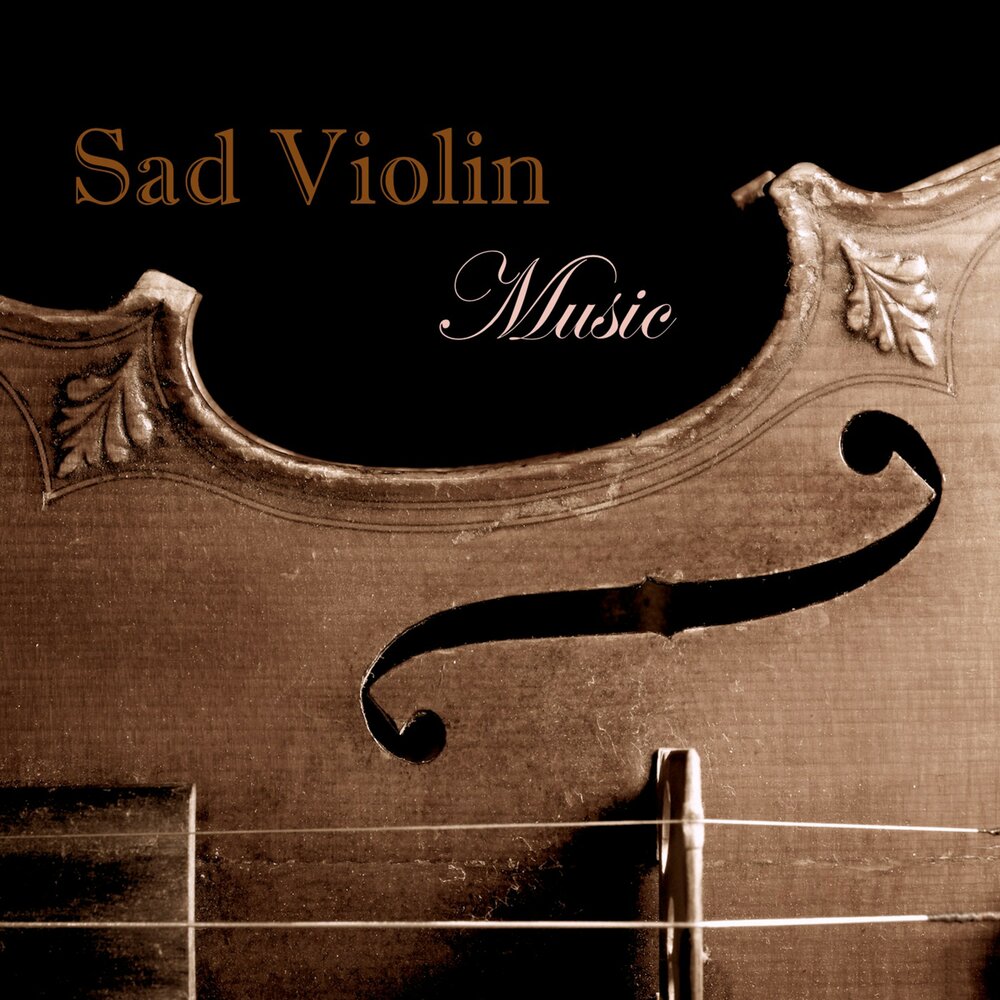 Скрипка рингтон на телефон. Sad Violin. Sad Song скрипка. Sad Violin pictures. Music collection.