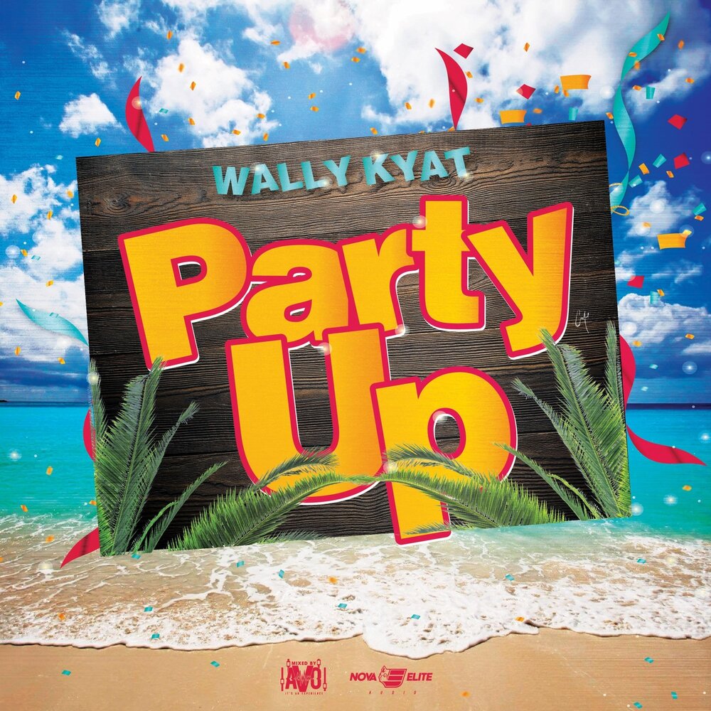 Party up. Wally Wally up.