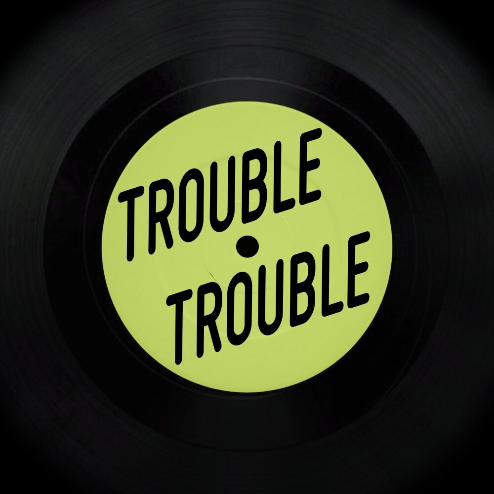 Never trouble trouble. Never trouble trouble
