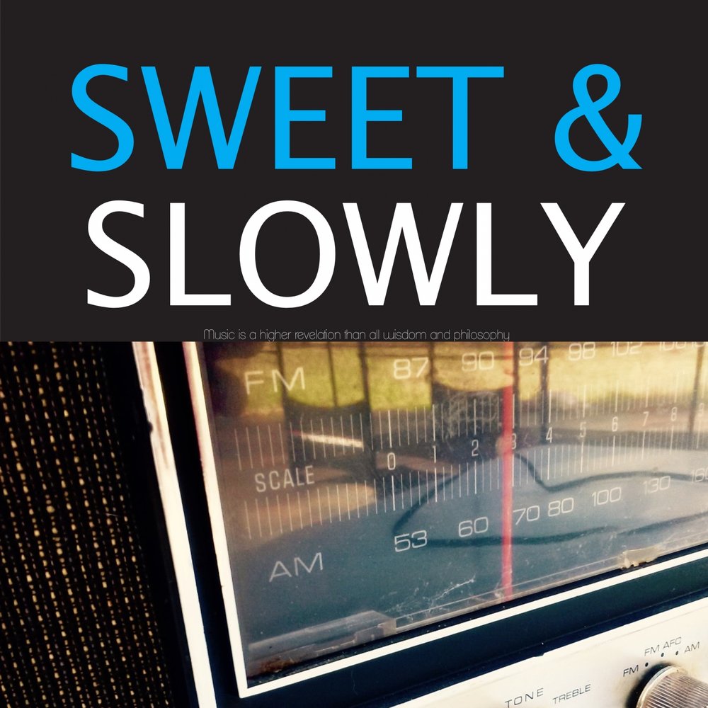 Slow sweet