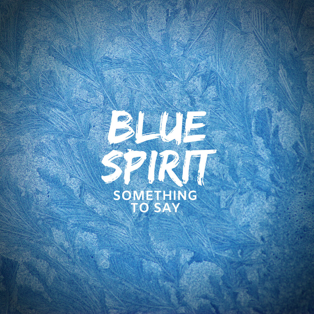 I see something blue song. Blue Spirit. Блю спирит.