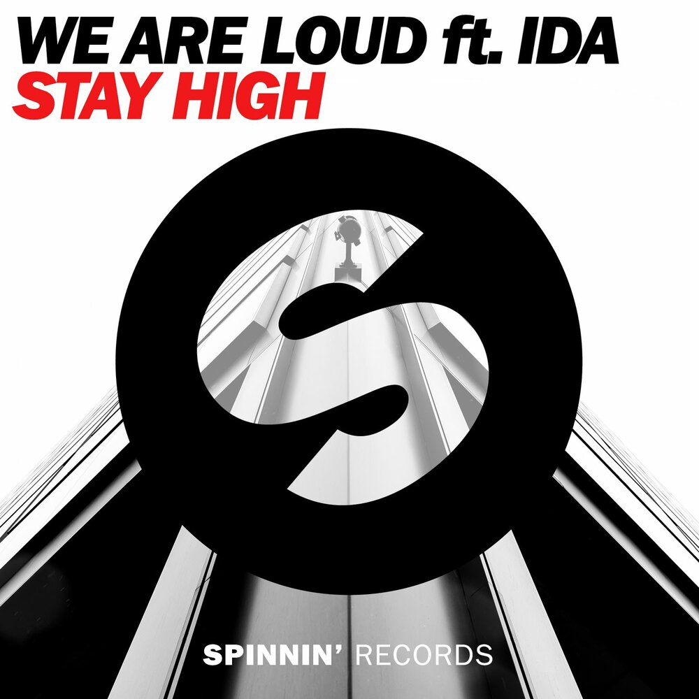 Spinnin records. Stay High. Лауд feat..