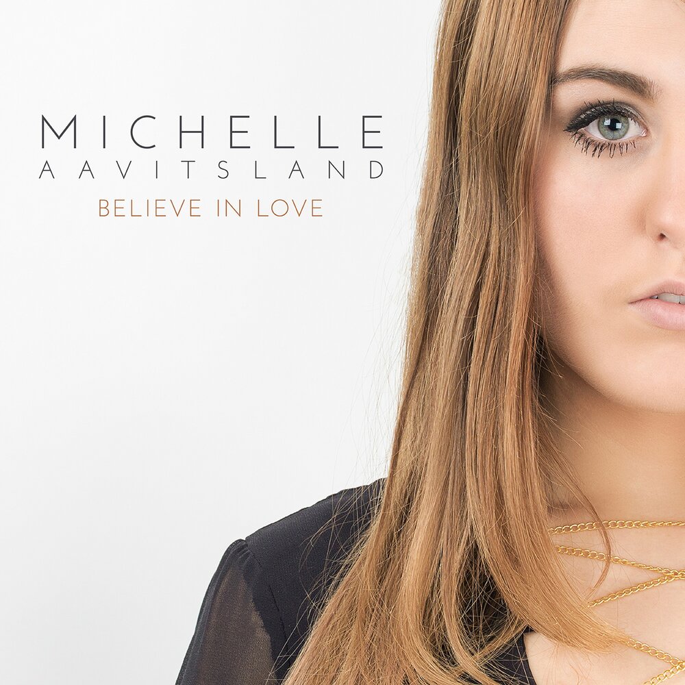 Still believe in love. Believe in Love. Песня believe in Love. Картинка Мichelle k... кеnnettу. I believe in Love download.