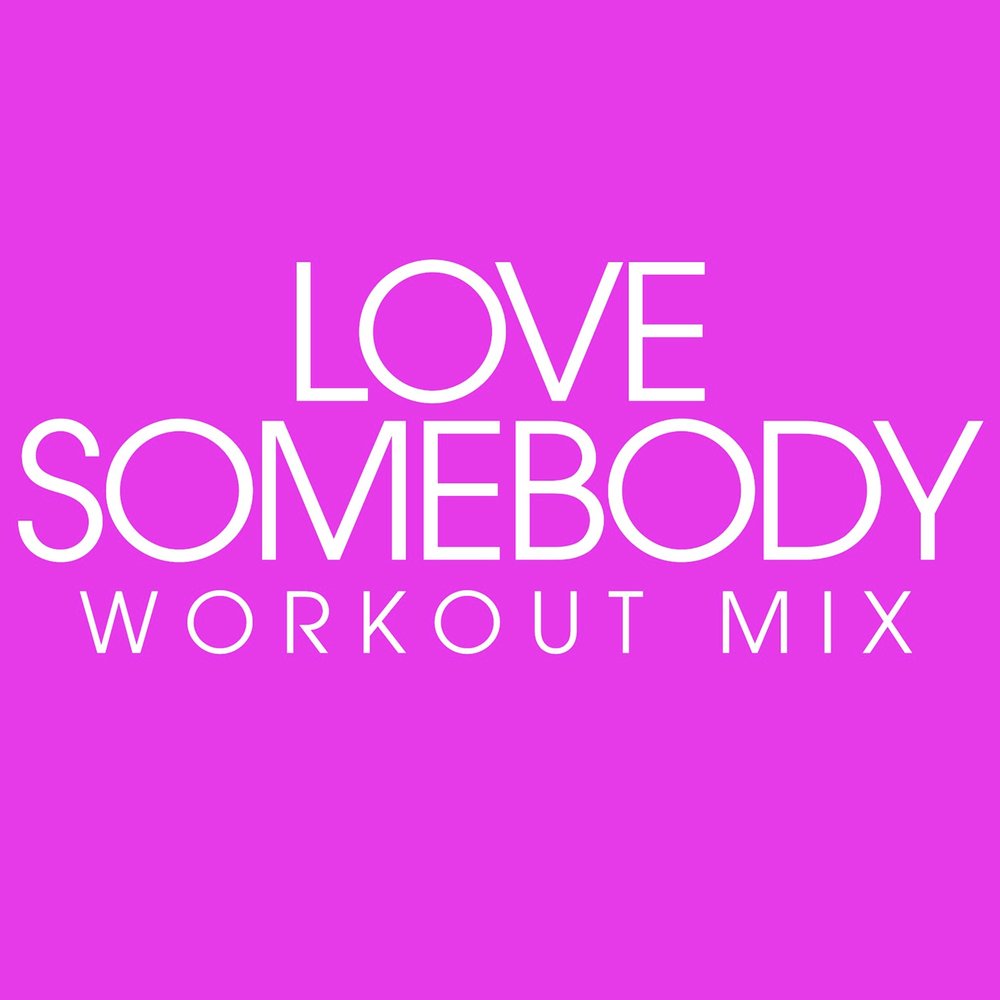 Somebody loving. Somebody Love. Power Music Workout - Somebody to Love. Somebody luvokx. Somebody Loves Ylias.