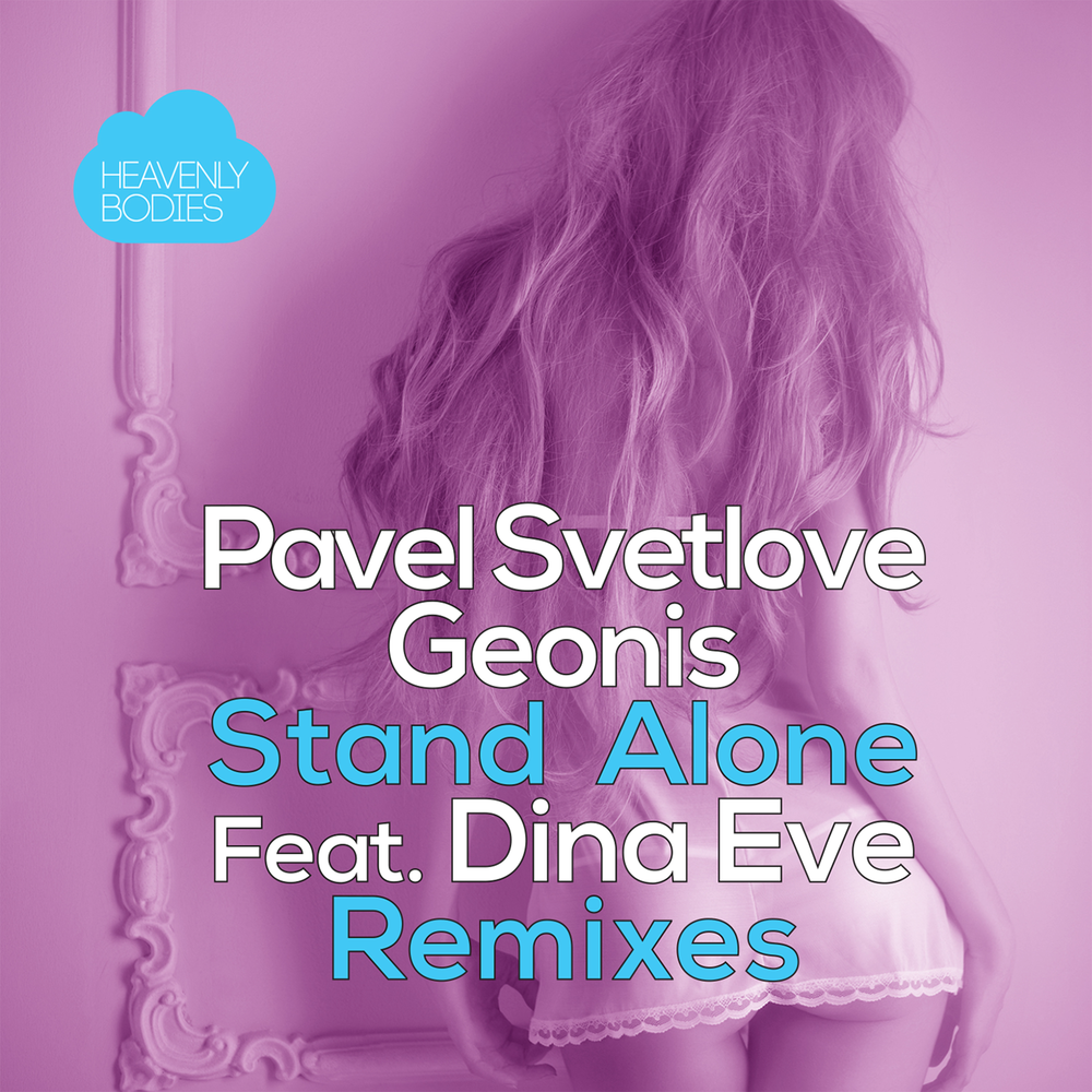 Never be alone remix. Pavel Svetlove. Dina Eve. Dina Eve певица. Pavel Svetlove & Geonis feat. Dina Eve Stand Alone (Lisitsyn & Misha Klein Remix).