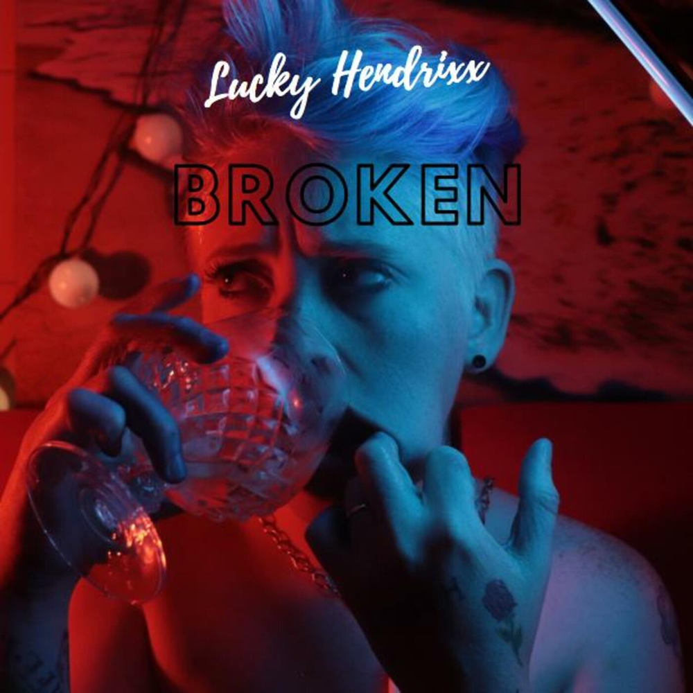 Lucky Hendrixx альбом Broken слушать онлайн бесплатно на Яндекс Музыке в хо...