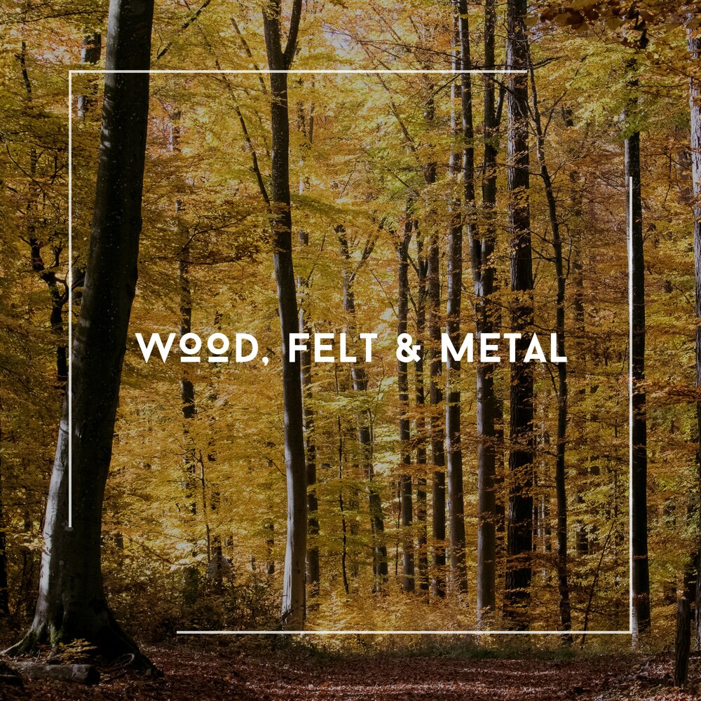 Wood feel. Feel Metal.