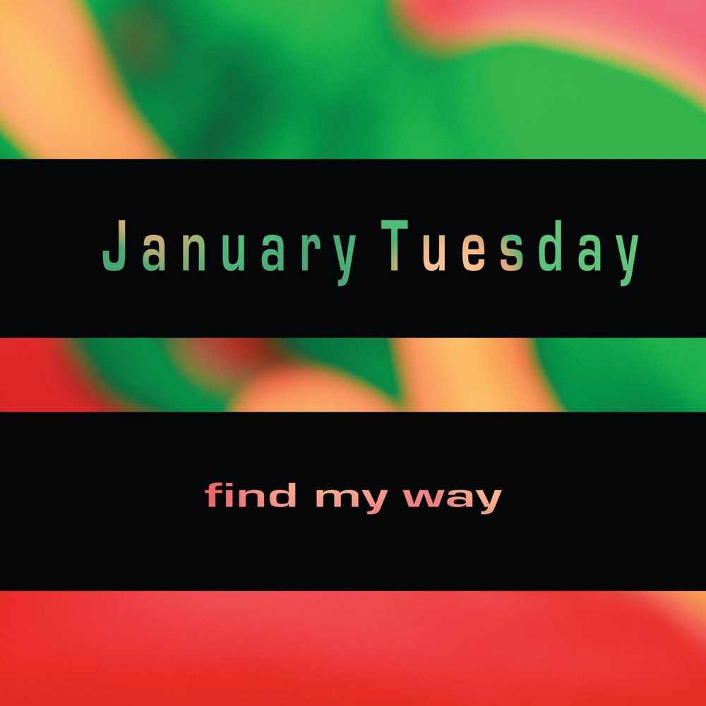 Tuesday, January. Tuesday песня. Слушать песню find. Find my Music.