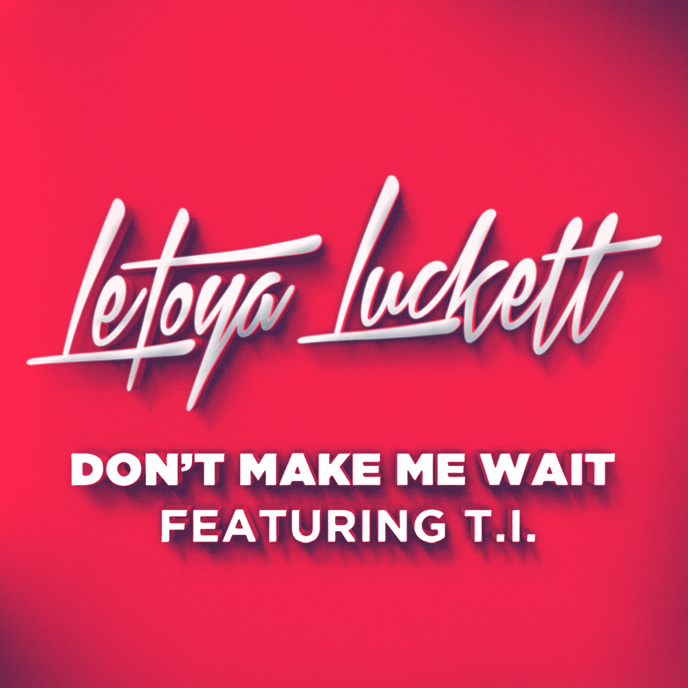 Don t wait me. Don&#039;t make me wait.