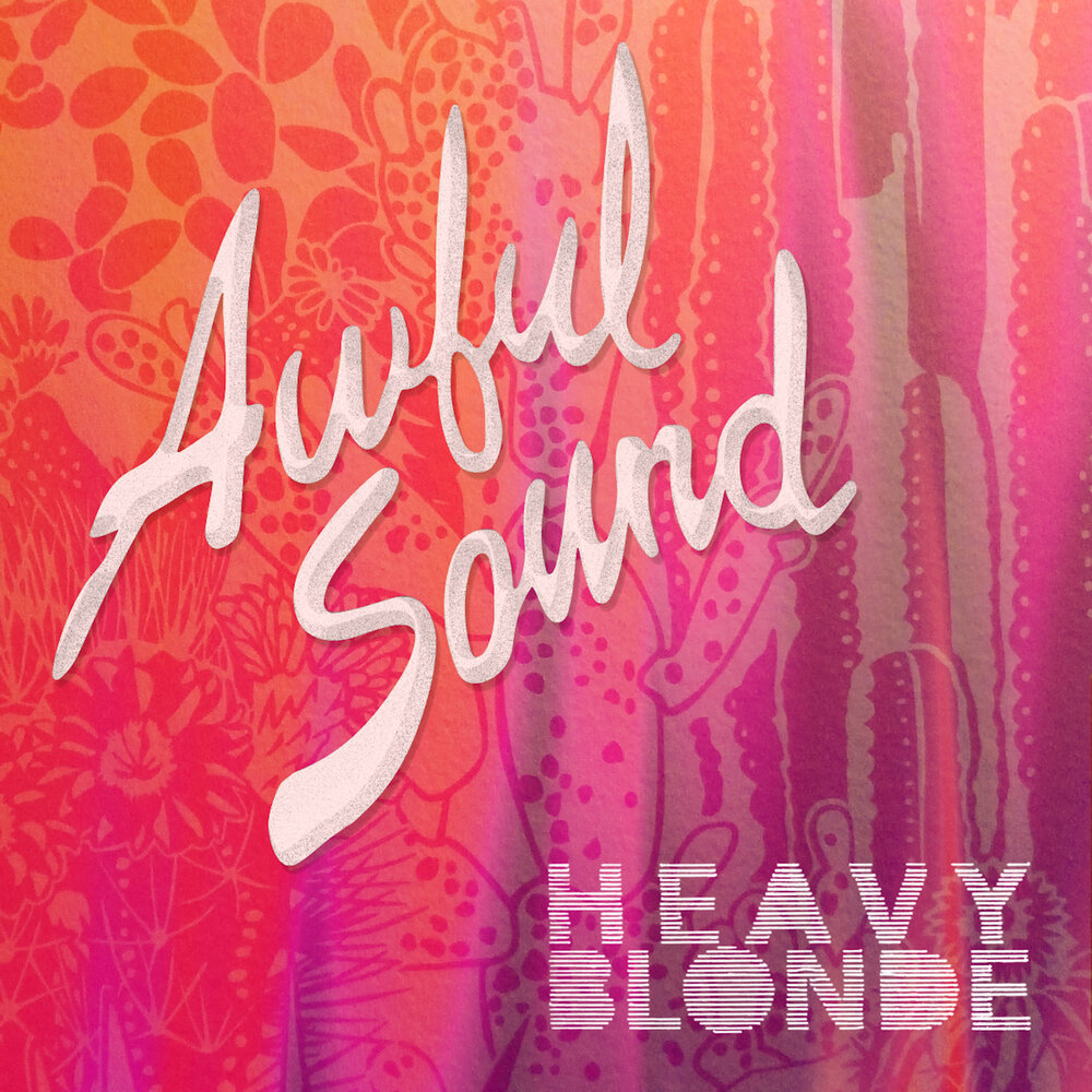 Blonde альбом. Heavy Sound. Awful Sound. Heavy on blonde.