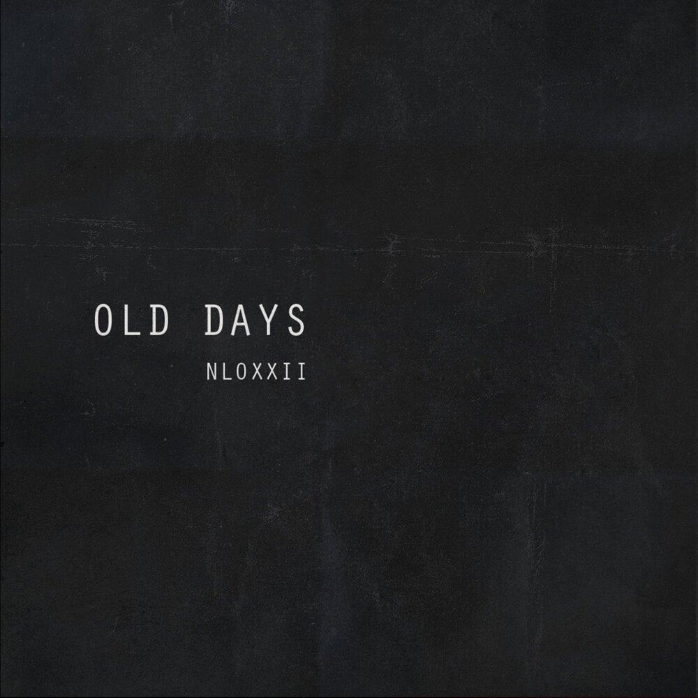 Песня days слушать. Old Days. Песня Олд дей. Old Days Vibe.