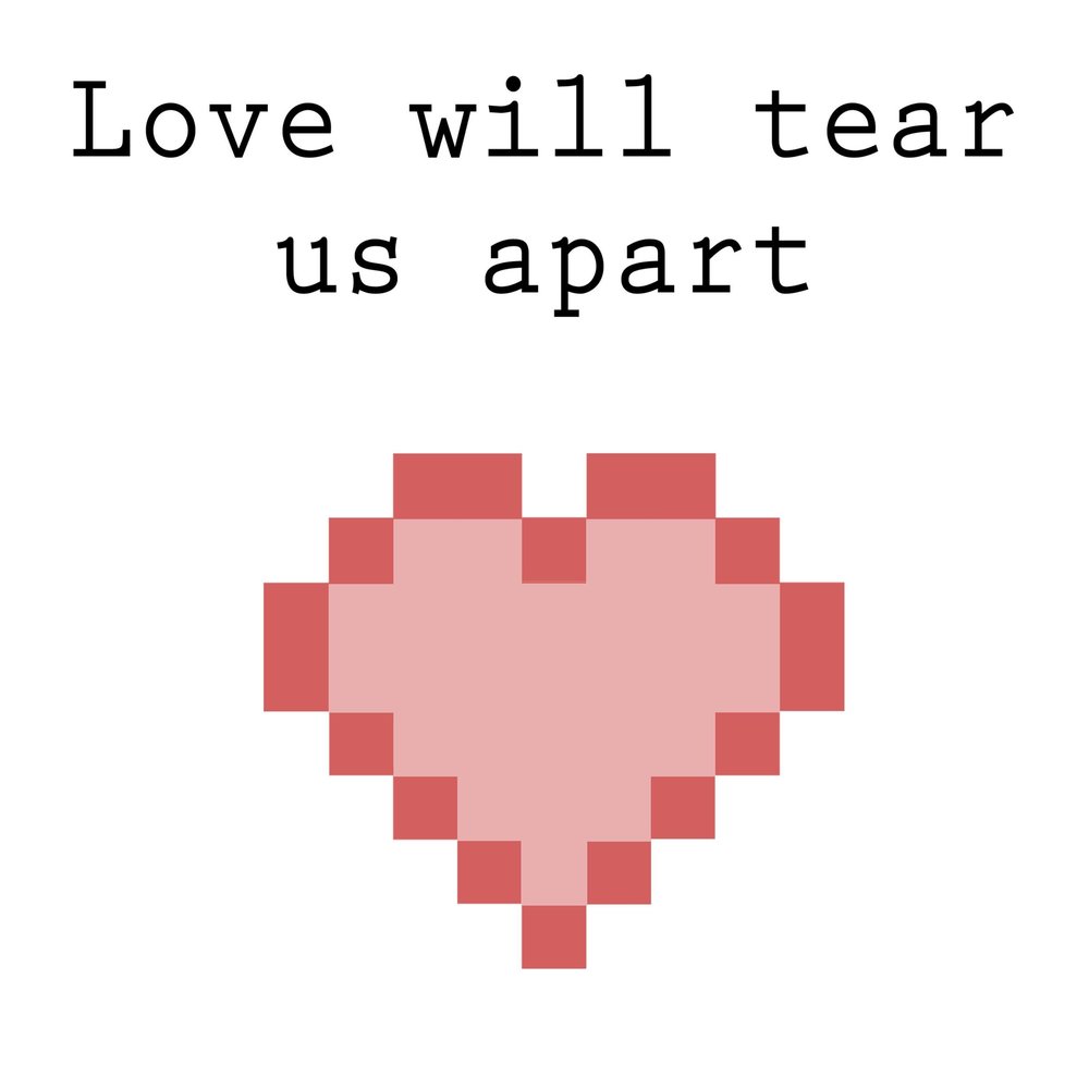 Love will tears apart. Love will tear us Apart. Love tear us Apart. Love will tear us Apart тату.