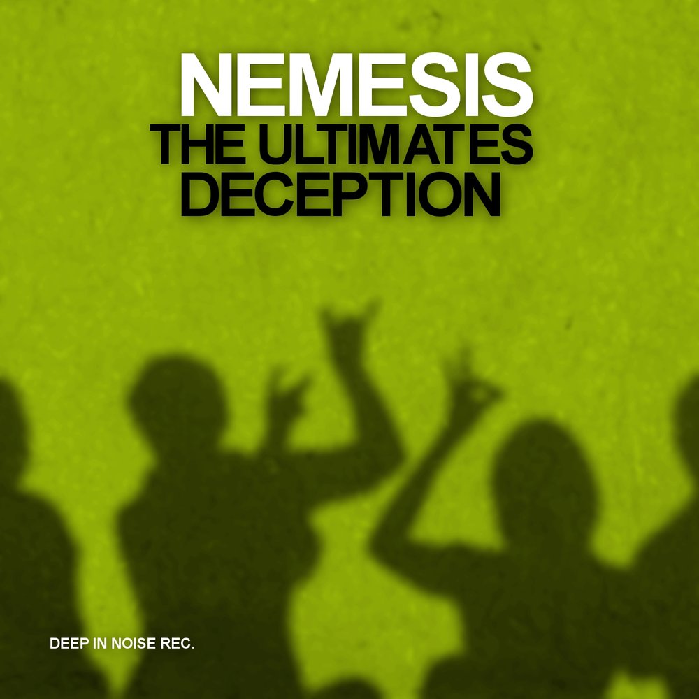 The ultimate deception. Песни Nemesis.