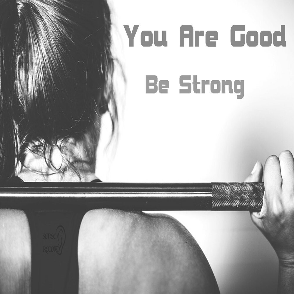 Good strong. Be strong песня. Better be strong.