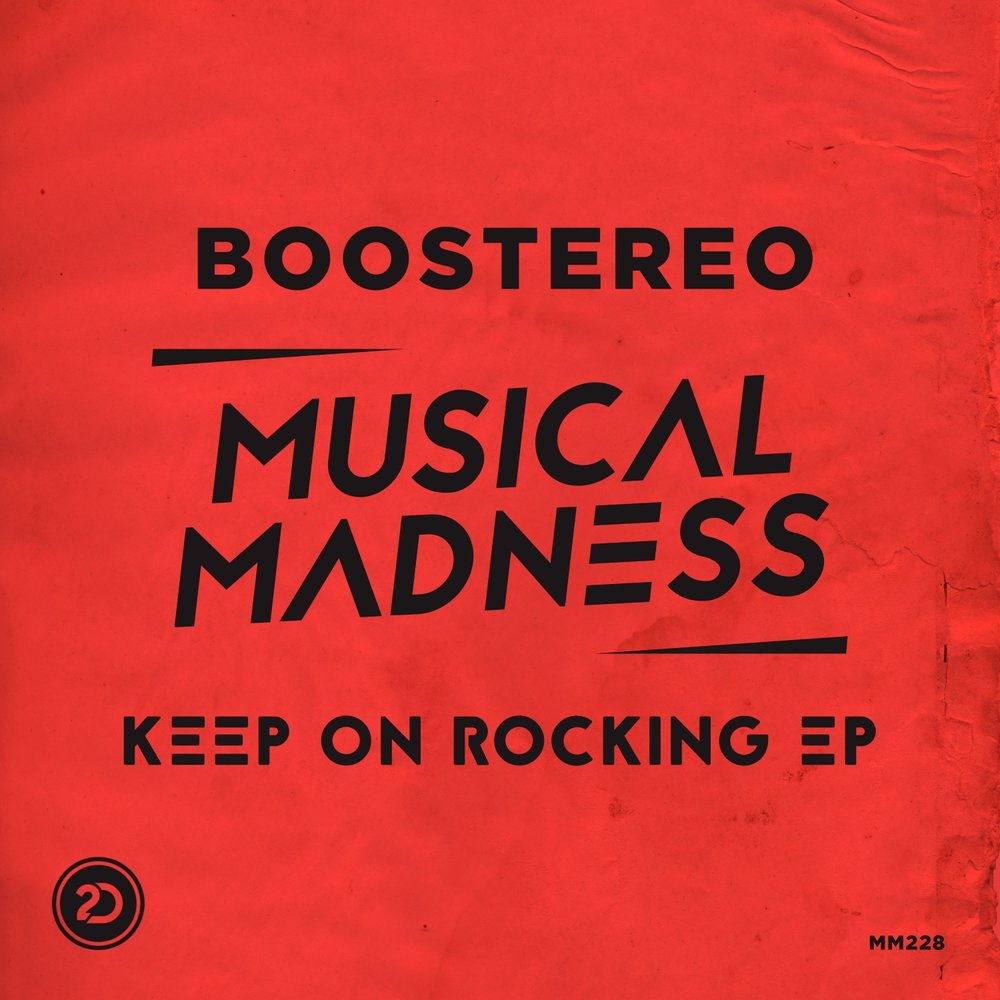 Music madness. Boostereo. Boostereo - like you. Boostereo feat. The trendy. Keep on Rocking (Original Mix) f.o.o.l.