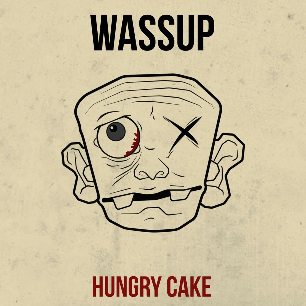 Wassup. Wassup надпись. Hungry Music. Music a hungred Days Baby.