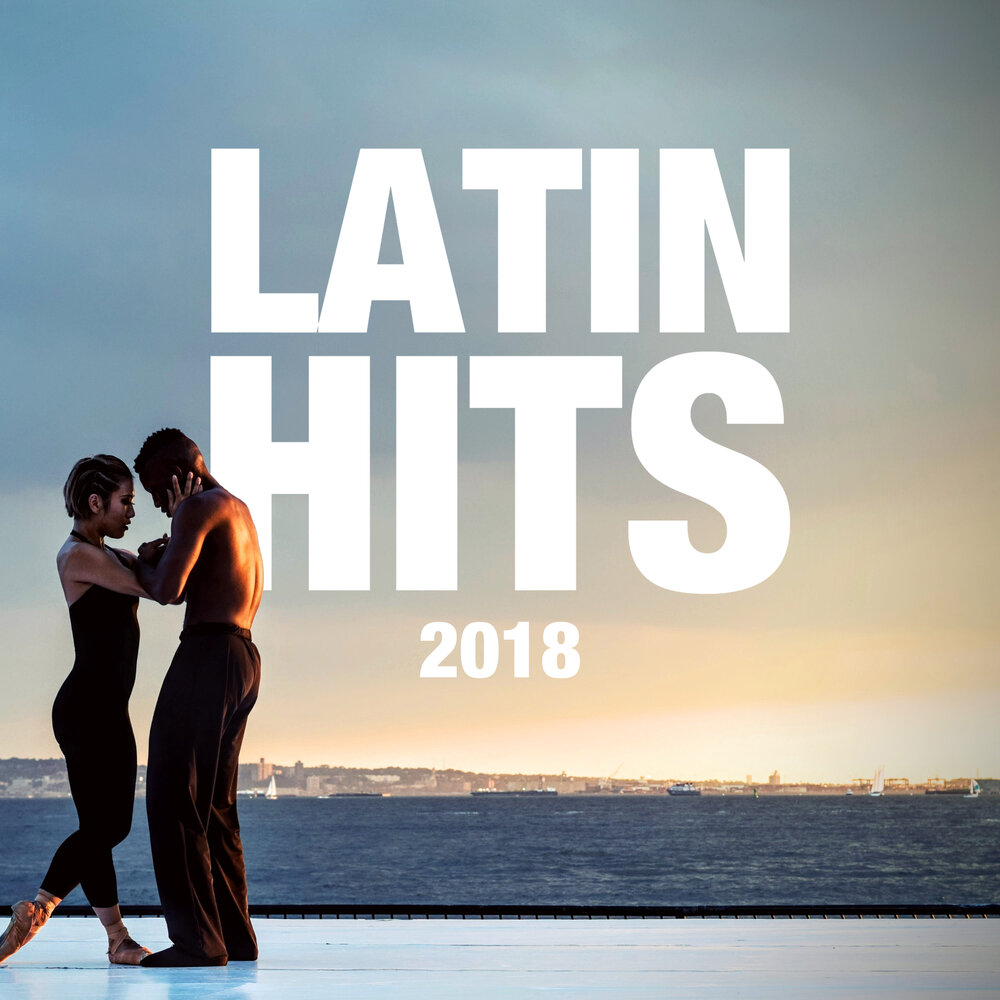 Слушать латинскую. Latino Hits. Latin the best. Salsa & Bachata Hits 2018. Va - Salsa & Bachata Hits 2018.